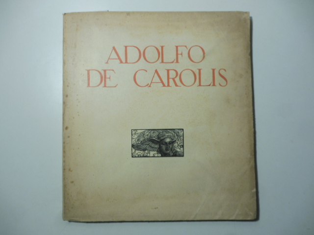 Esposizione romana delle opere di Adolfo De Carolis. Elenco illustrato delle opere